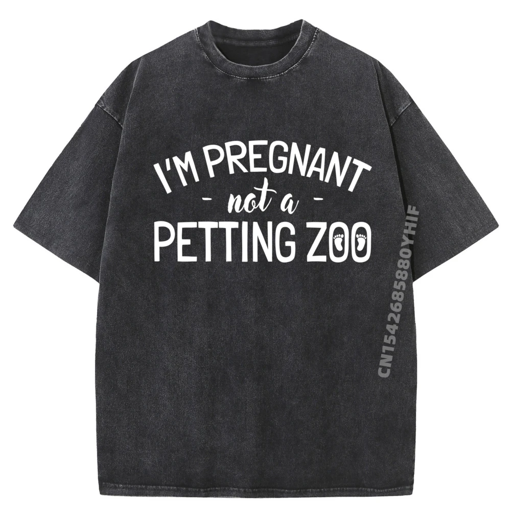 

I M Pregnant Not A Petting Zoo Объявление о беременности Графическая футболка Мужская хлопковая удобная стираная футболка в японском стиле