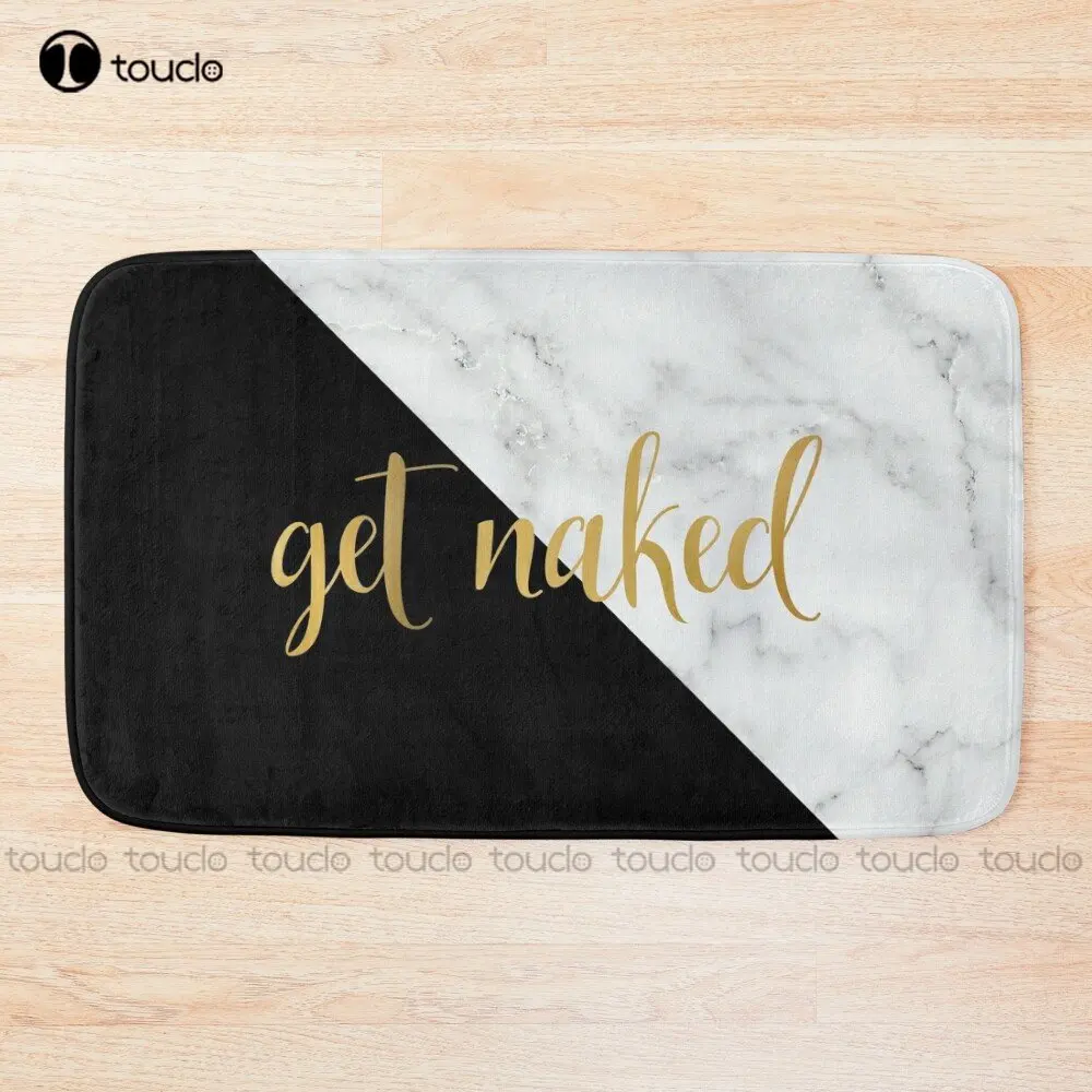 Get Naked Bathroom And Bedroom Quote, Black, Gold, Marble Bath Mat Non Slip Bath Carpet