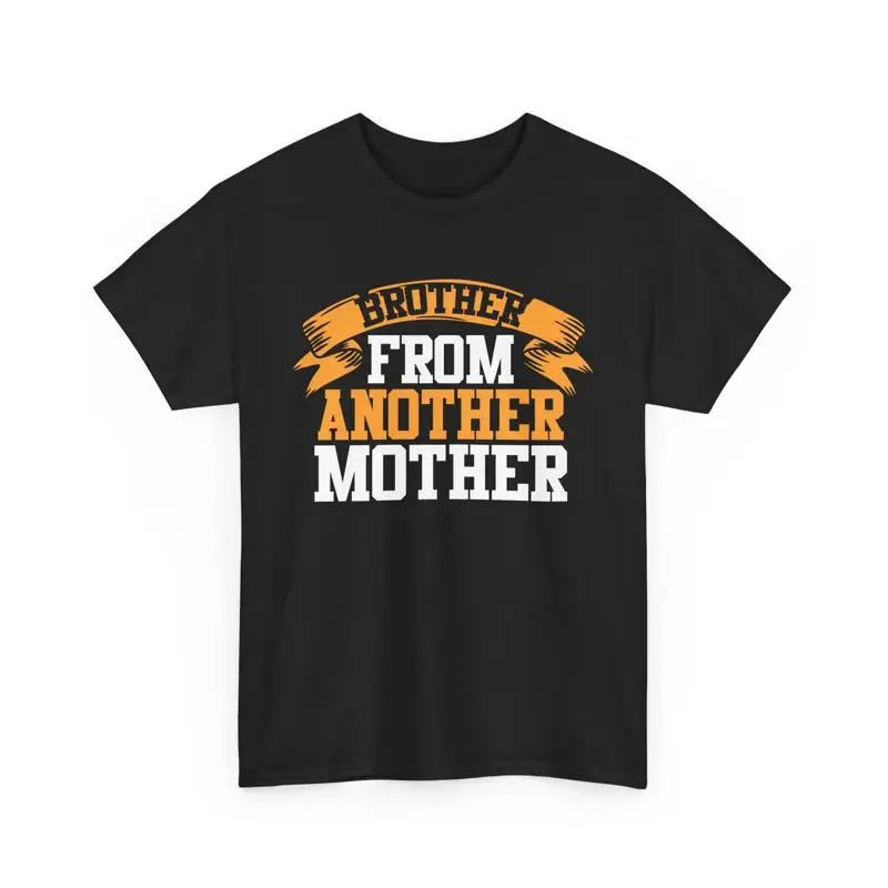 

Step Brothers BFF Funny Brother From Another Mother T Shirt