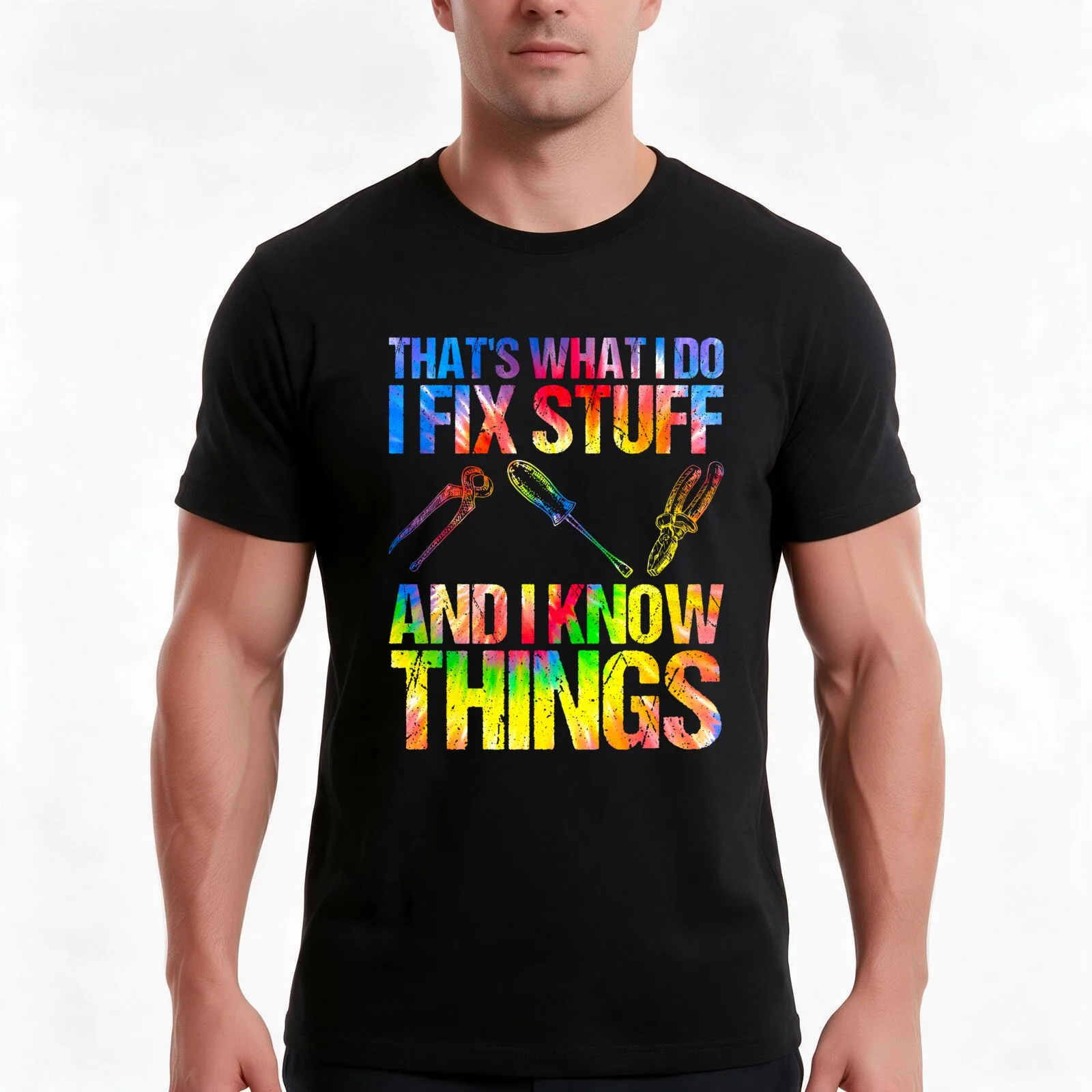 That's What I Do I Fix Stuff And I Know Things, Funny Saying Sarcastic Distressed Tie Dye Design Gift Idea T-Shirt, 100% Cotton
