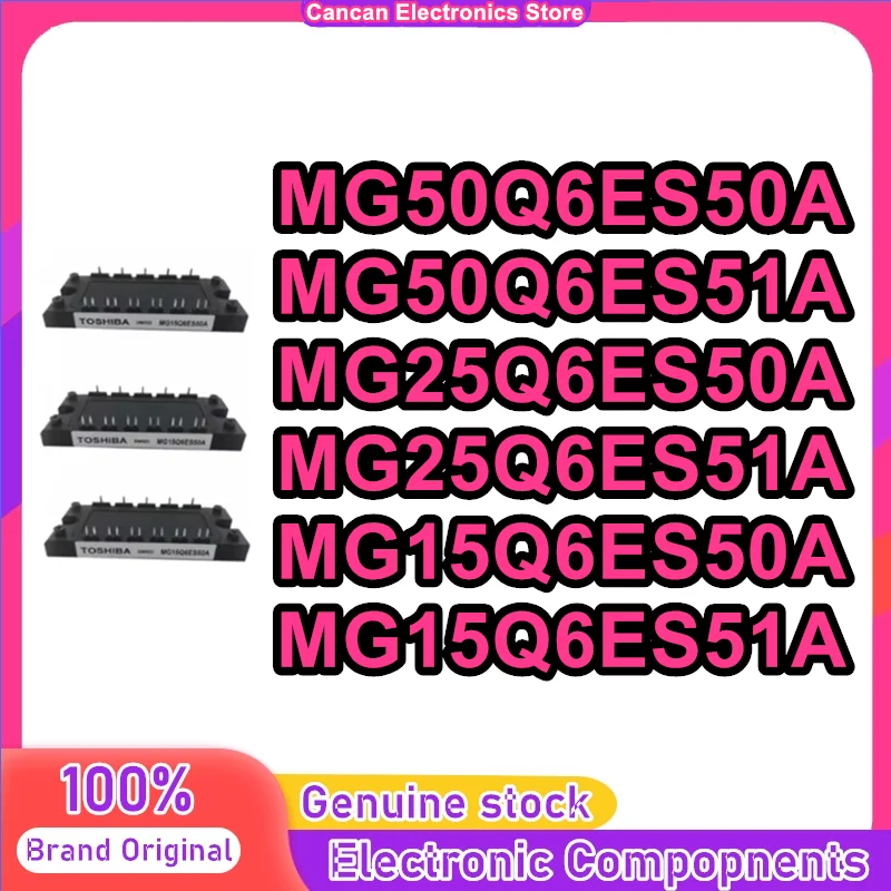 

MG50Q6ES50A MG50Q6ES51A MG25Q6ES50A MG25Q6ES51A MG15Q6ES50A MG15Q6ES51A New Original in stock