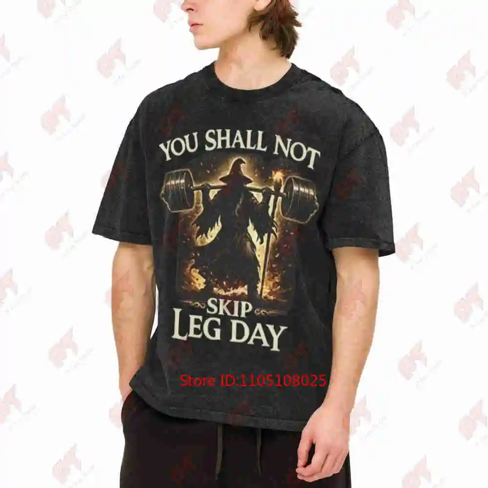 You Shall Not Skip Leg Day Gym Wizard Fitness Workout Vintage Washed Tee Pure Cotton T-Shirt