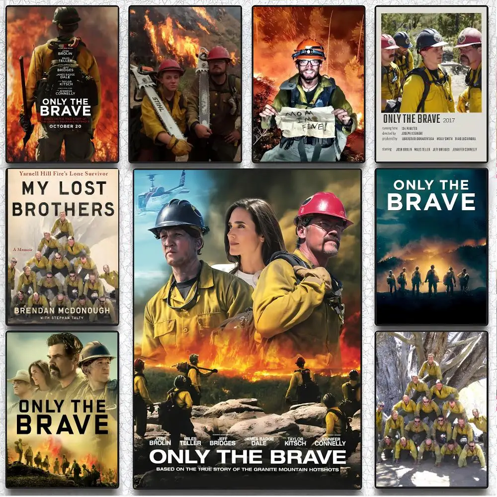 Heroic Movie O-Only The Brave Poster Artistic Instant Peel-Off Wall Decor Atmosphere Setter for Bedside & Shared Room