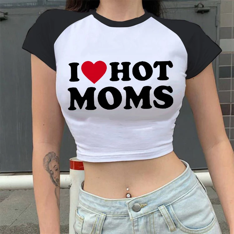 I Love Hot Moms Tshirt Women Summer Fashion Short Sleeve Mom Mother\'s Day T Shirt Funny Lovely Print Tee Shirt Female Clothing