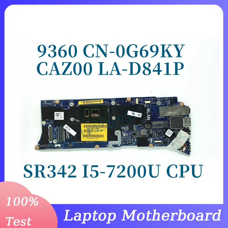 CN-0G69KY 0G69KY G69KY Mainboard CAZ00 LA-D841P For DELL 9360 Laptop Motherboard With SR342 I5-7200U CPU 8GB 100% Working Well