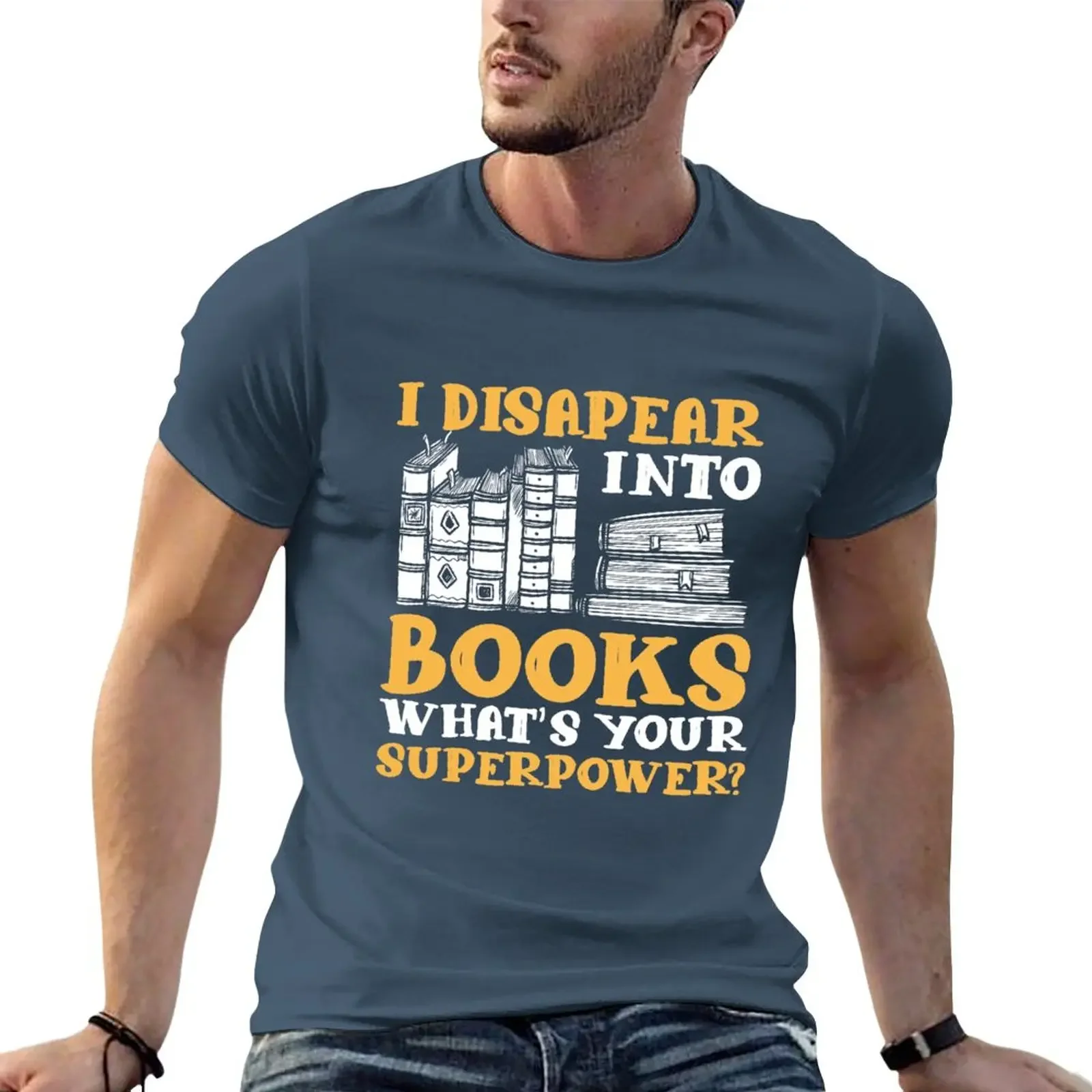 Bookworm I Disappear Into Books What's Your Superpower Book LoverReader T-Shirt aesthetic clothes sublime mens clothes