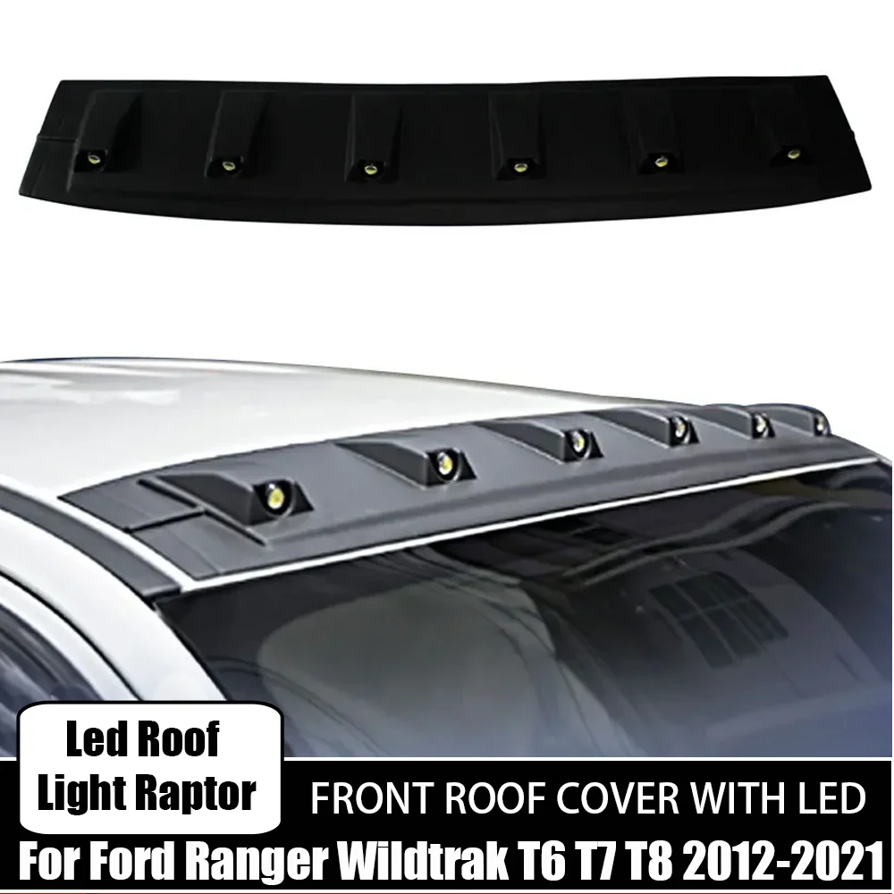Alerón de techo LED para Ford Ranger T6/T7/T8 2012-2021, barra de luz estilo Raptor de plástico ABS para modelos Wildtrak, Kit de cableado incluido
