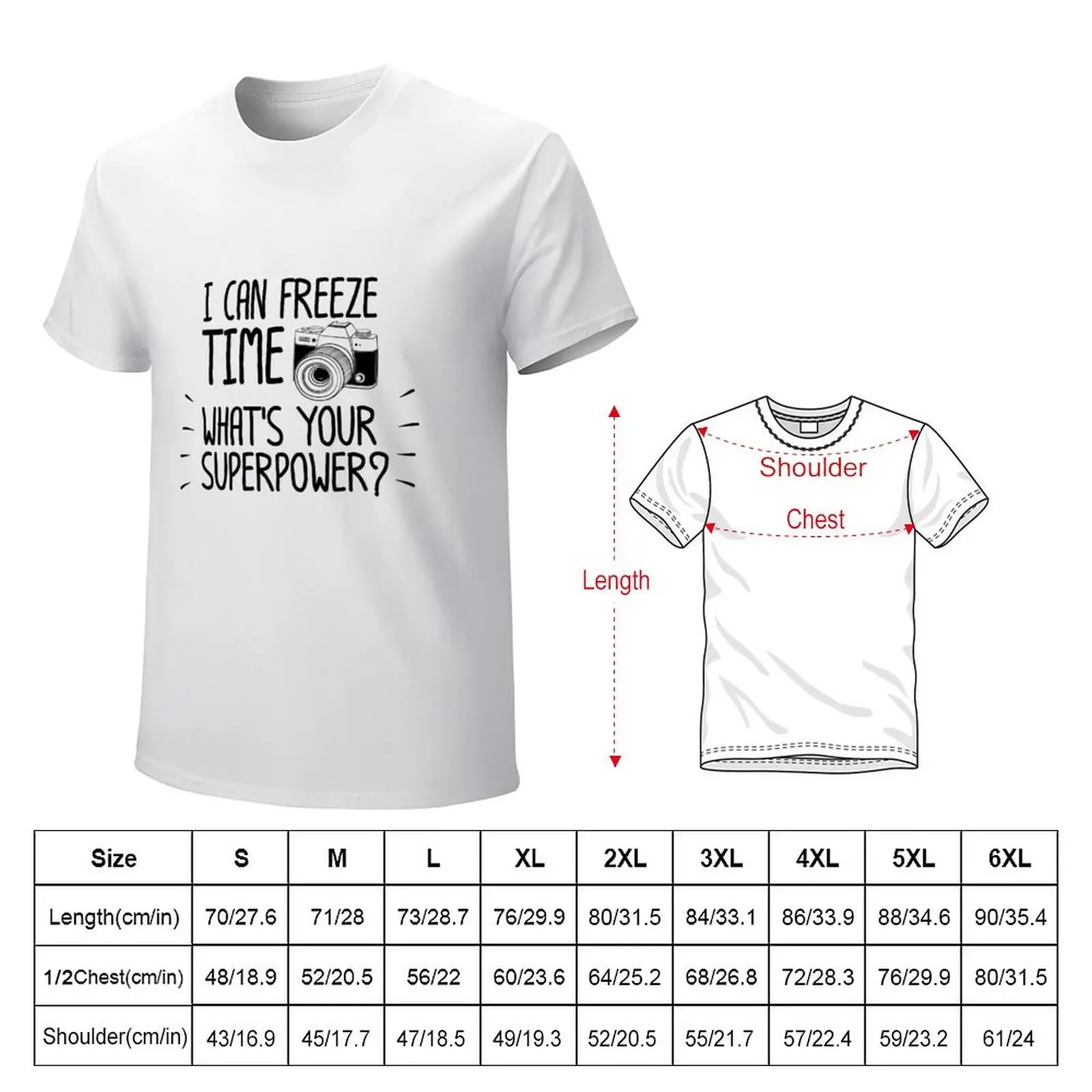 Photographer I Can Freeze Time Photography T-shirt kawaii clothes quick-drying t shirts men