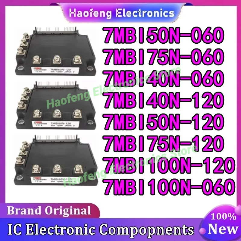 

NEW MODULE 7MBI40N-060 7MBI50N-060 7MBI75N-060 7MBI100N-060 7MBI40N-120 7MBI50N-120 7MBI75N-120 7MBI100N-120