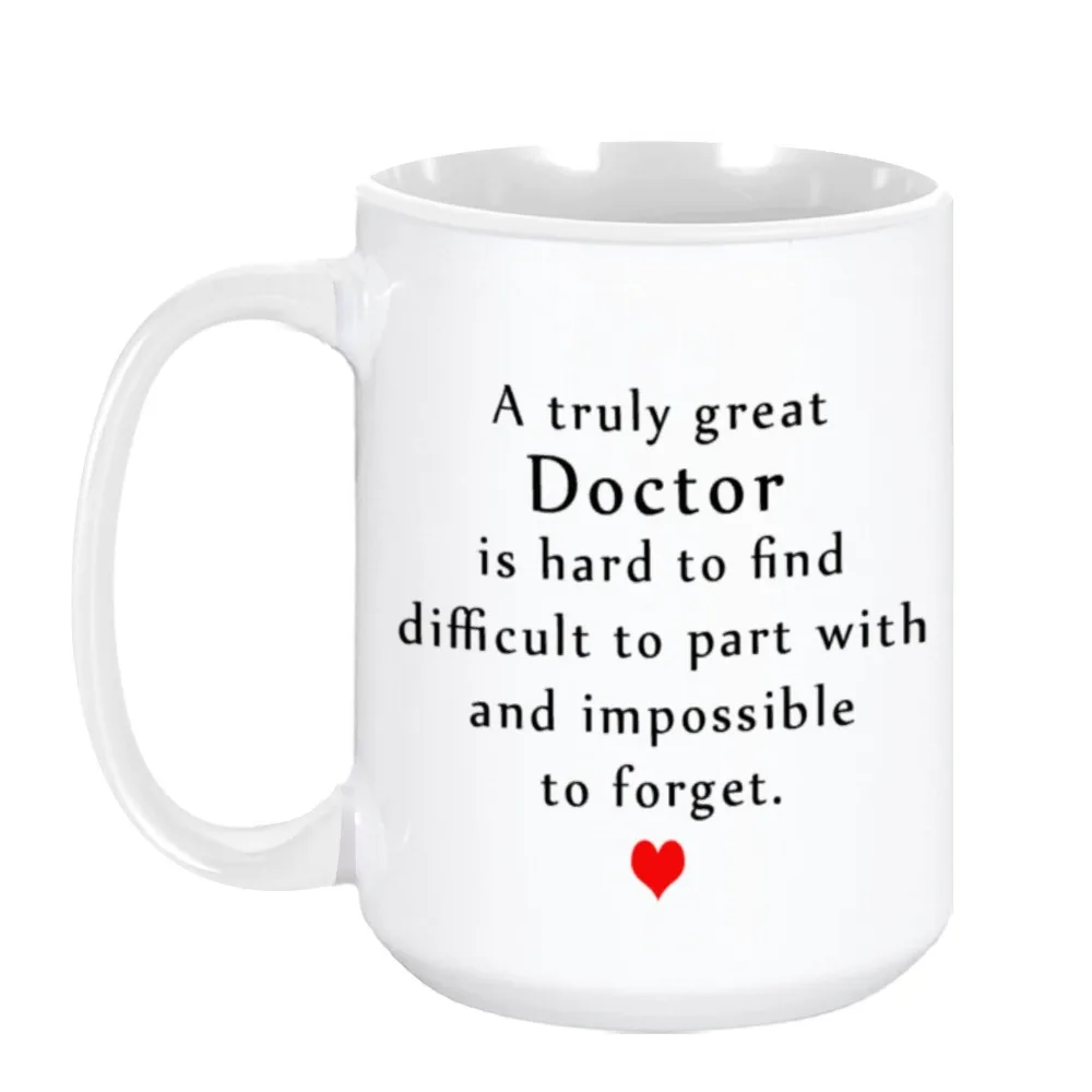 Physician Gift Coffee Mug A Truly Great Doctor Is Hard To Find And Impossible To Forget Thank You Retirement Gifts for Doctors