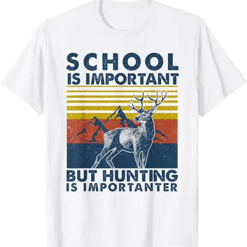 School Is Important But Hunting Importanter Deer T Shirt