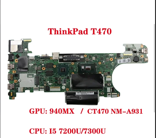 

Lot for Lenovo ThinkPad T470 notebook compatible replace board 01HX659 01HX660 01LV675 CT470 NMA931 CPU I57200U 7300U GPU 940MX