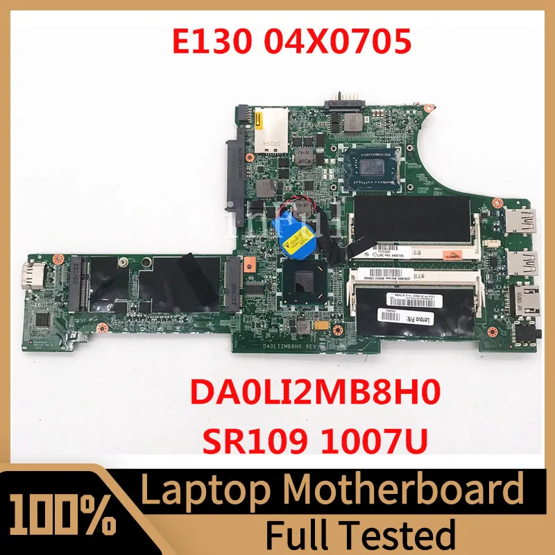 

DA0LI2MB8H0 Mainboard For Lenovo ThinkPad E130 Laptop Motherboard 04X0705 With SR109 1007U CPU 100% Full Tested Working Well