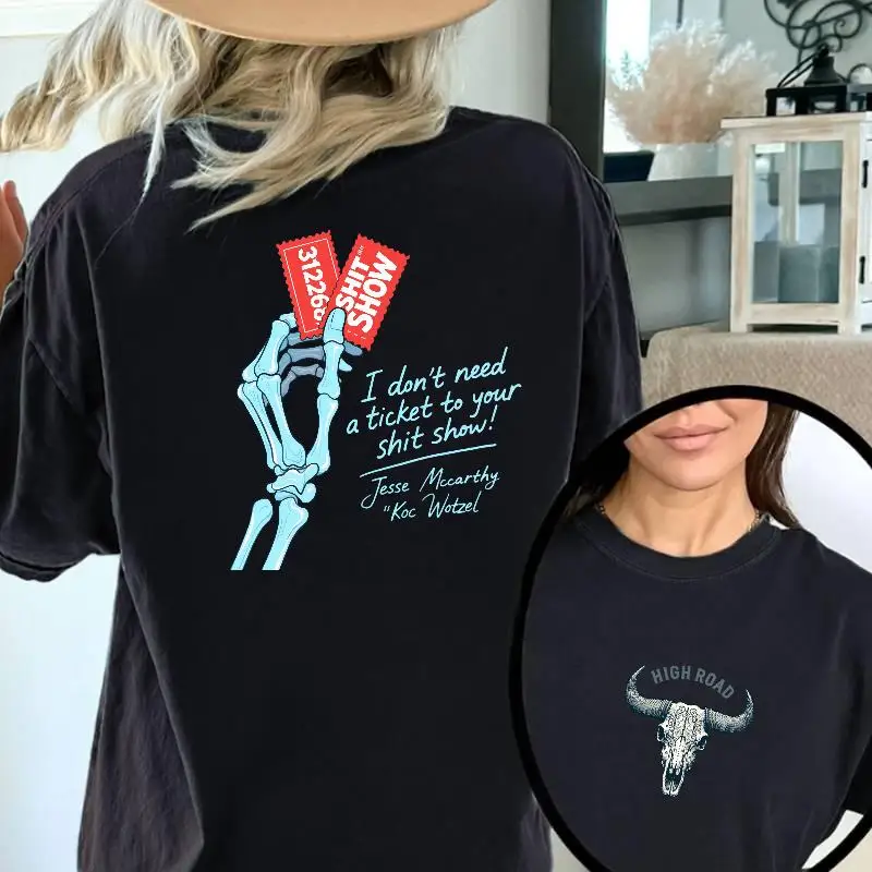 

"Funny Sarcastic T-Shirt for Women | 'I Don't Need a Ticket' Graphic Tee | Western Skull & High Road Gift"