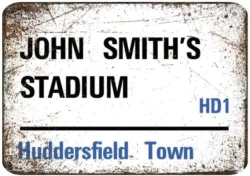 1e,HUDDERSFIELD TOWN JOHN SMITH;S STADIUM METAL SIGN PLAQUE
