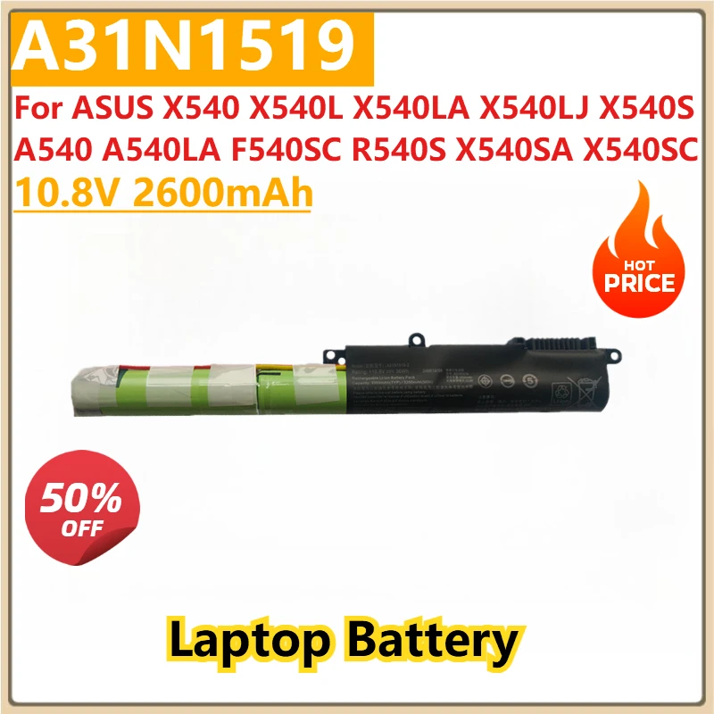 

Replacement Laptop Battery A31N1519 10.8V 2600mAh for ASUS X540 X540L X540LA X540LJ X540S A540 A540LA F540SC R540S X540SA X540SC