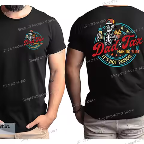 Funny Dad Tax Shirt Making Sure It's Not Poison Gift for Him Father&rsquo;s Day Short Sleeve Tee Tops Funny Dad Tax Skeleton T-shirts
