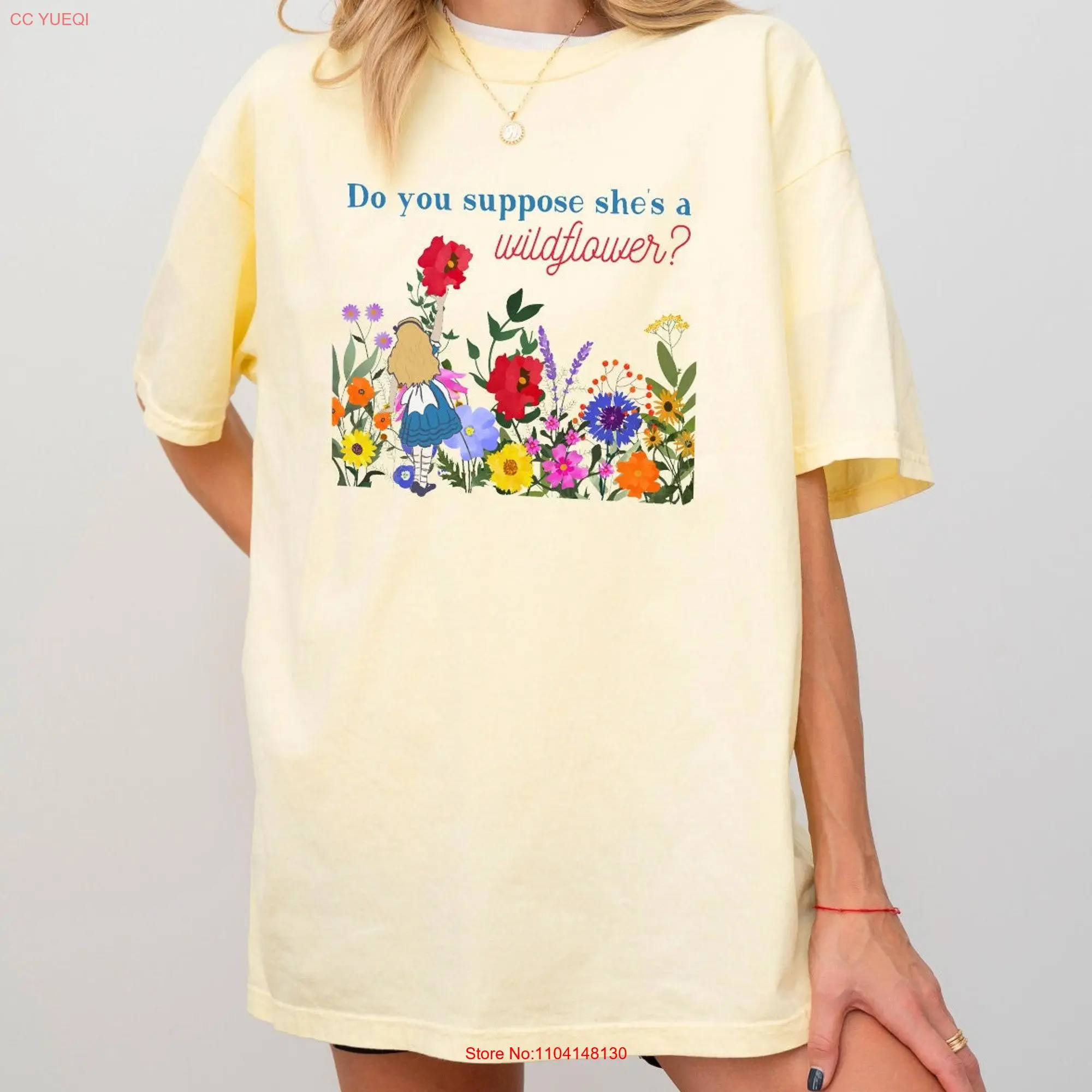 Do You Suppose She's A Wildflower Comfort Colors Garment Dyed T shirt long or short sleeves