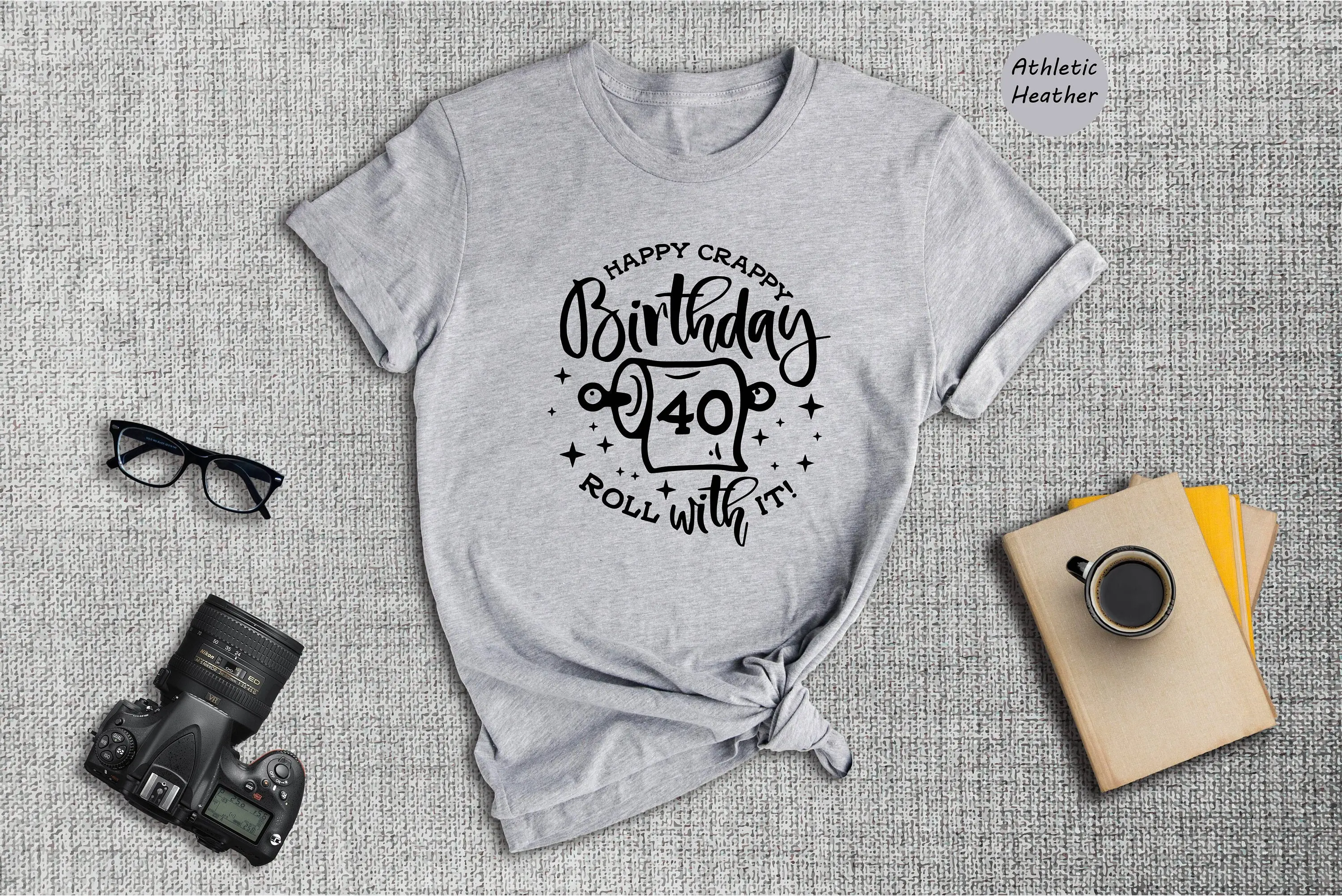 Happy Crappy Birthday 40 Roll With It T Shirt Funny 40Th Vintage 1984