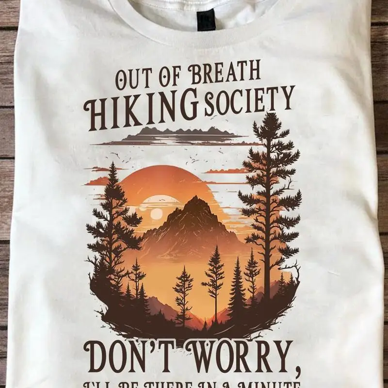 تي شيرت Out of Breath Hiking Society لا تقلق، سأكون هناك في دقيقة مقاس S 5XL #1