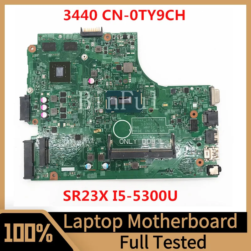 

CN-0TY9CH 0TY9CH TY9CH For Dell 3440 Laptop Motherboard 13302-1 With SR23X I5-5300U CPU N15V-GM-S-A2 100% Full Tested Good