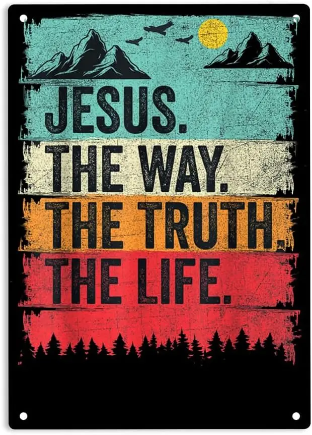 Jesus The Way the Truth the Life Sign Metal Tin Sign, Christian Worship Poster for Home Office Bedroom Bars Pub Man Cave Wa sign