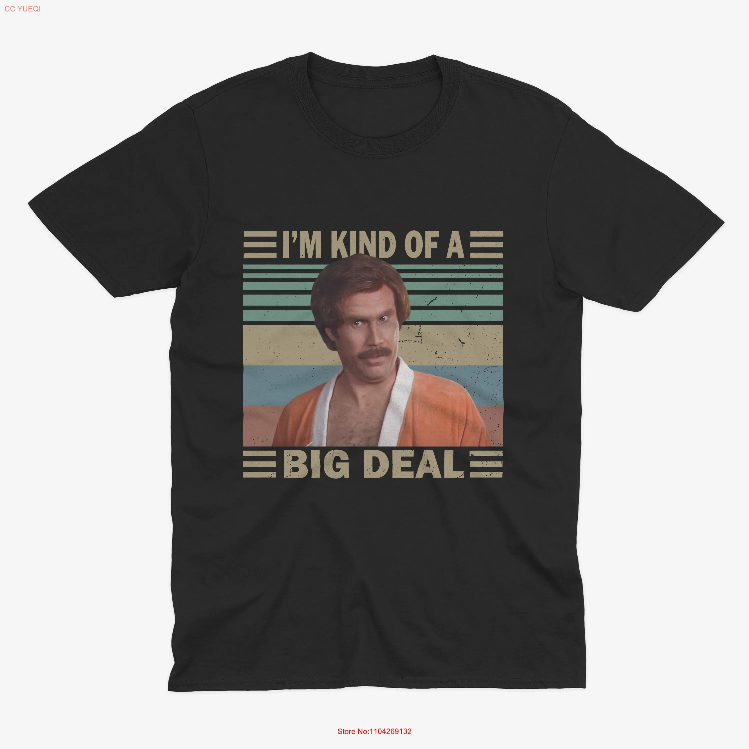 Im Kind Of A Big Deal Ron Burgundy T Shirt Will Ferrell Anchorman Quote Movie long or short sleeves