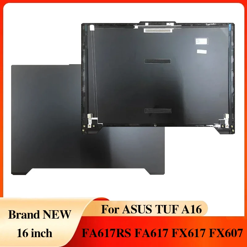 

Для ASUS TUF A16 FA617RS FA617 FX617 FX607 новый экран ноутбука ЖК-экран задняя крышка аксессуары для ноутбуков чехол для ноутбука