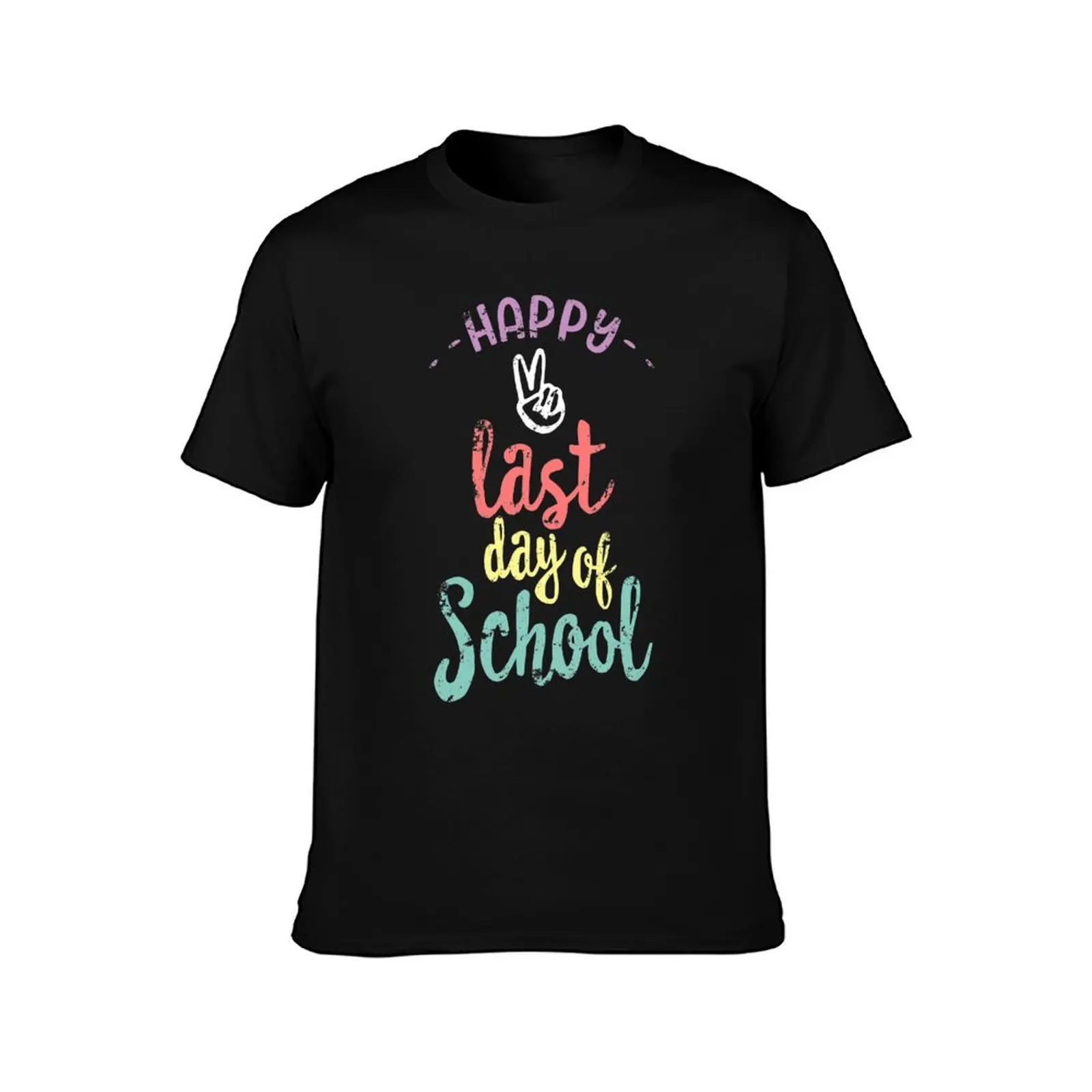 Happy Last Day Of School - Funny End Of Year Shirt Teacher T-Shirt boys whites anime tshirt mens t shirts