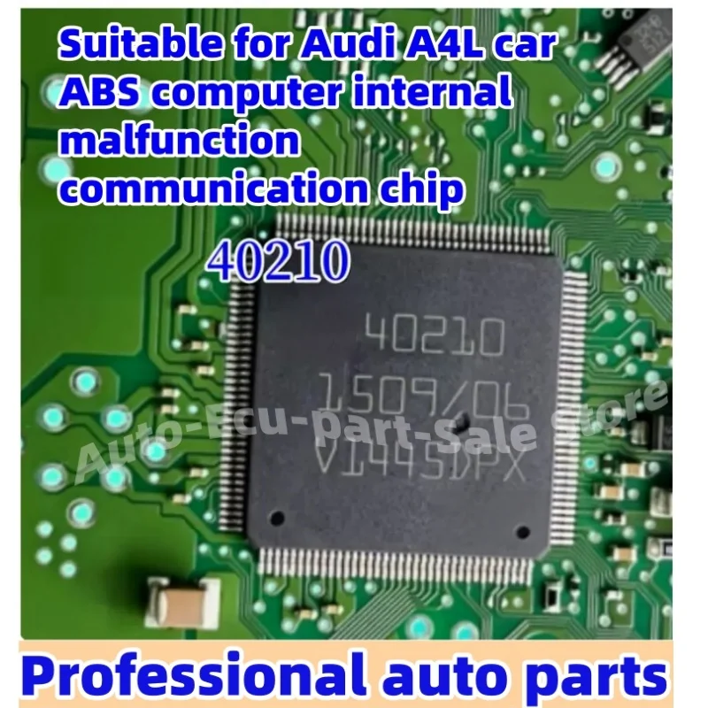 2pcs/lot 40210 Suitable for Audi A4L car ABS computer internal malfunction communication chip