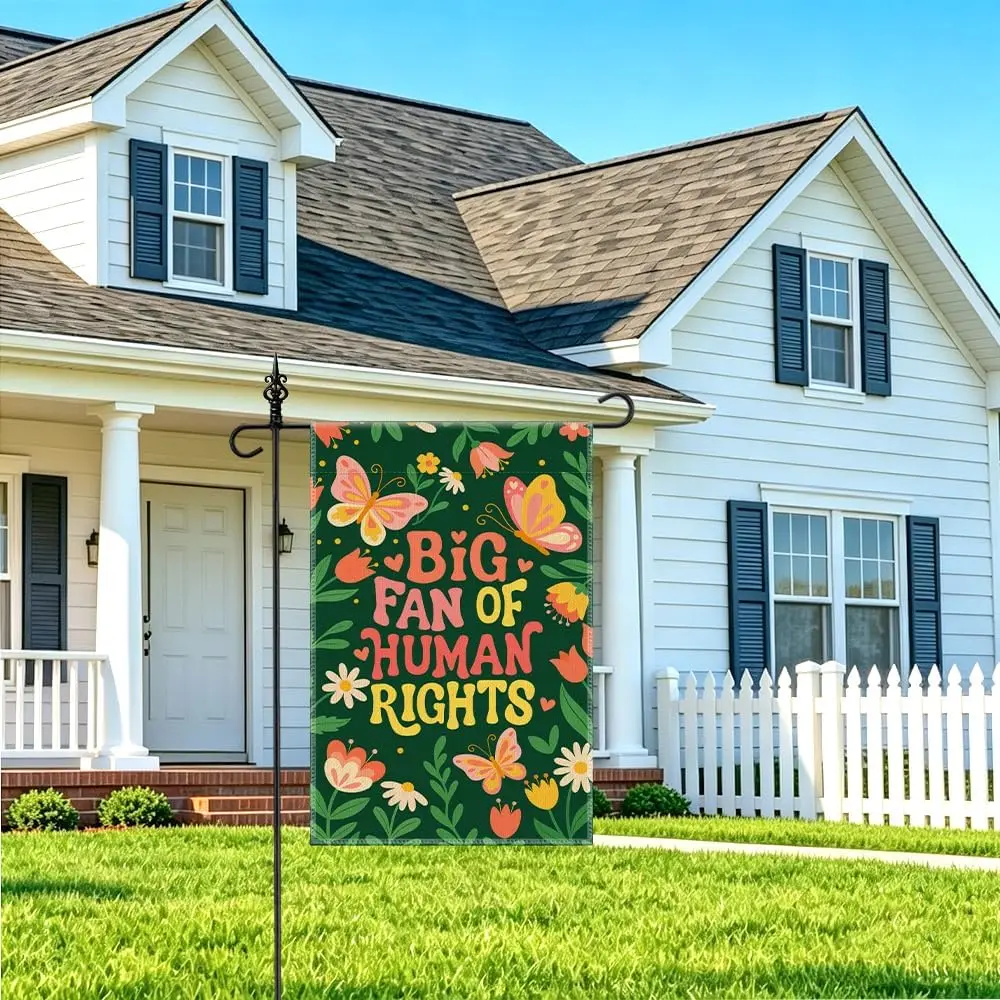Big Fan Of Human Rights Double-Sided Garden Flag, Social Justice Human Rights Yard Sign Outdoor Banner, Inspirational Resist jjp