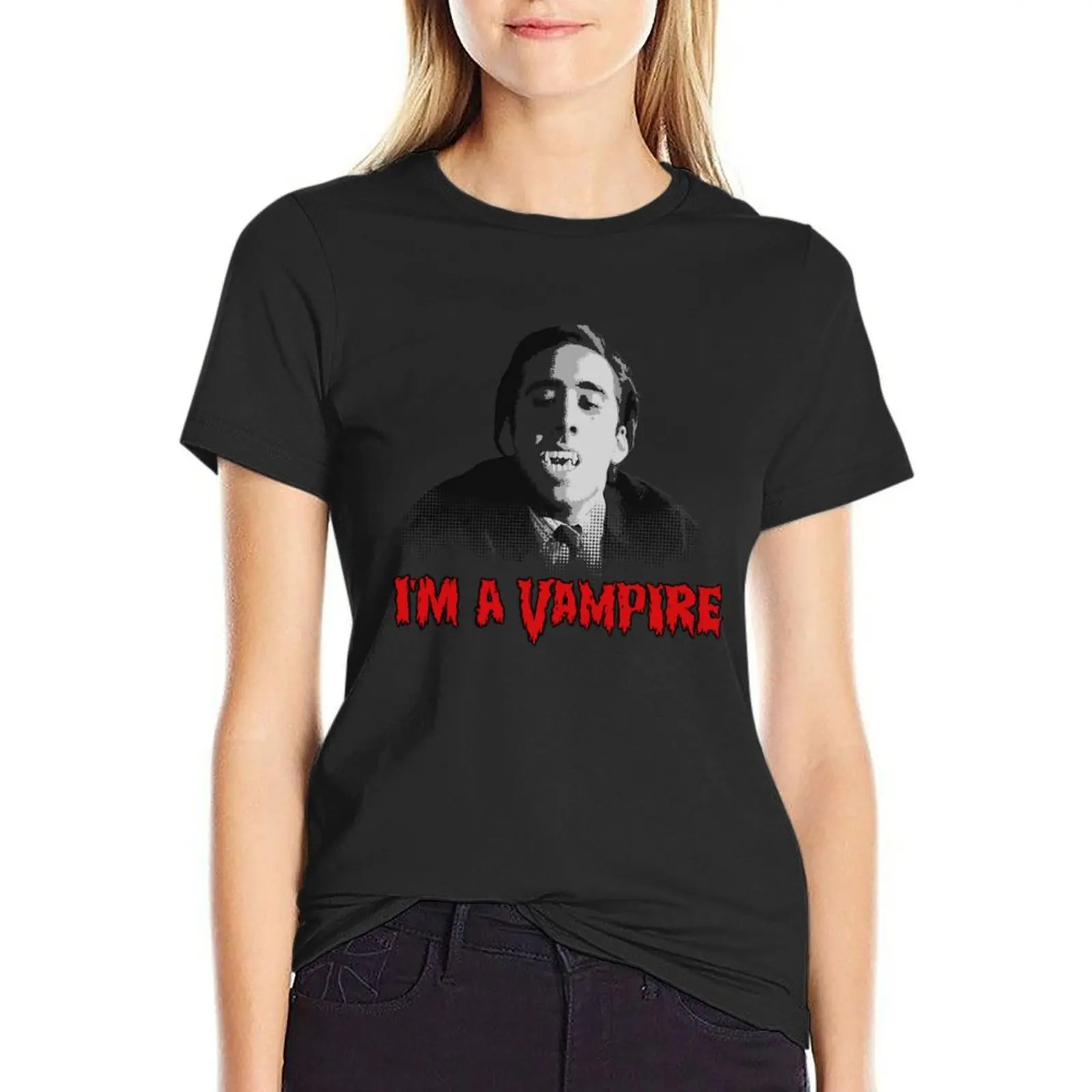 I'm A Vampire - Nicolas Cage (Vampire's Kiss) T-Shirt Aesthetic clothing funny cute tops tees white t shirts for Women