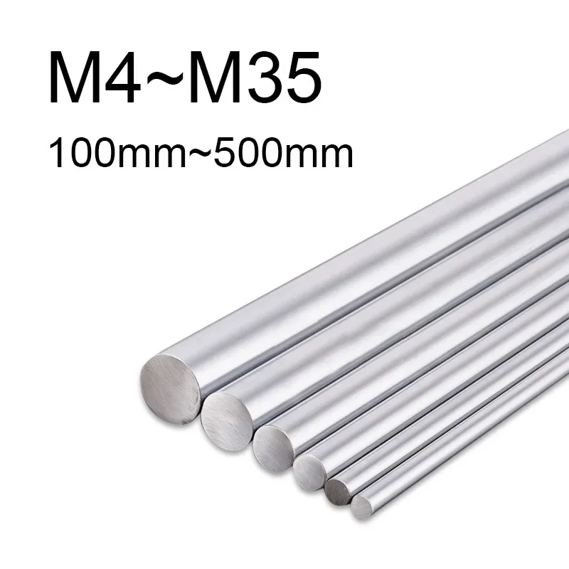 1Pcs Optical Axis Chrome Coated Steel Rod Linear Shaft Rail M4~M35 Length 100mm,150mm,200mm,250mm,300mm,400mm,500mm