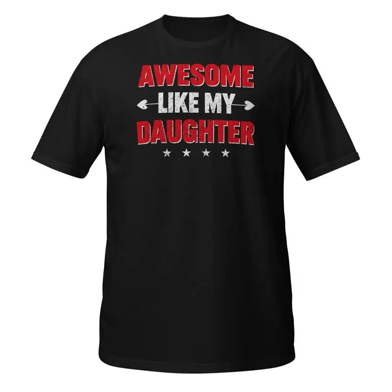 

Awesome Like My Daughter T Shirt Funny Dad