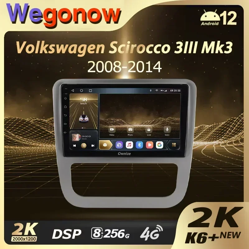 Ownice K6+ 2K for Volkswagen EOS Scirocco 3 III Mk3 2008 - 2014 Car Radio Multimedia Video Player Navigate Stereo GPS Android 12