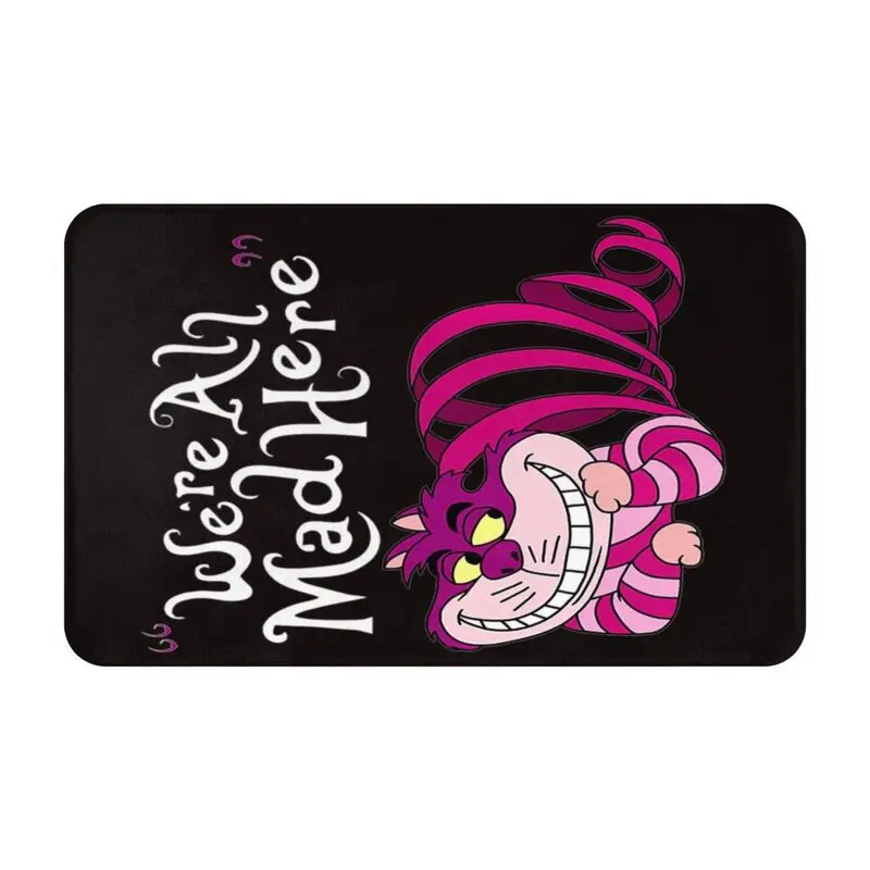 Custom Cheshire Cat We're All Mad Here Door Floor Kitchen Bath Mat Anti-Slip Indoor Doormat Living Room Rug Carpet Footpad