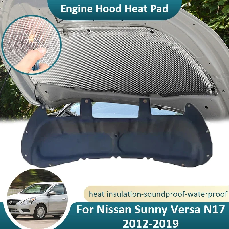 

For Nissan Sunny Almera Latio Versa N17 2012~2019 Front Engine Hood Sound Pad Heat Insulation Cotton Cover Fireproof Soundproof