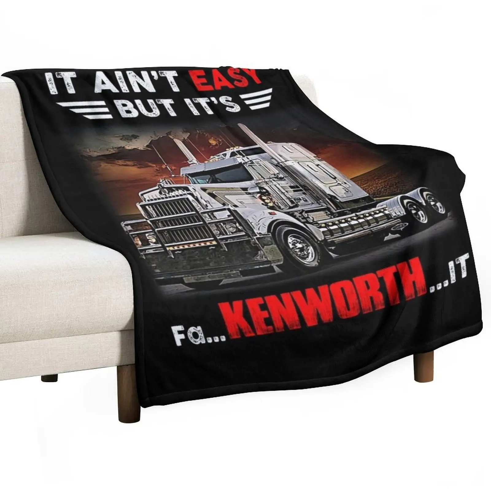 

Truck It Ain&Rsquo;T Easy But It&Rsquo;S Fa Kenworth It Throw Blanket Soft Breathable Blanket for Night Sleeping