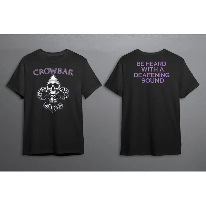 Crowbar Be Heard With A Deafening Sound T Shirt S M L Xl 2Xl 3Xl