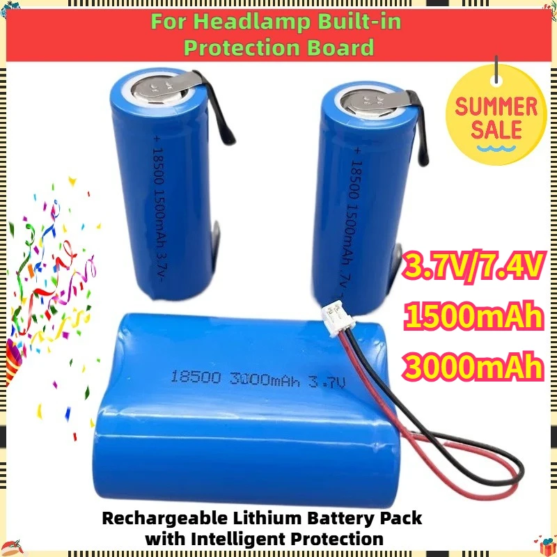 

3.7V/7.4V 1500mAh ICR 18500 Rechargeable Lithium Battery Pack with Intelligent Protection for Headlamp Built-in Protection Board