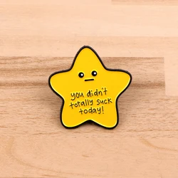 Cute Star Enamel Pin Inspirational Quotes Badges on Backpack Women's Brooches Hat Collar Lapel Pins Cosplay Accessories Toys
