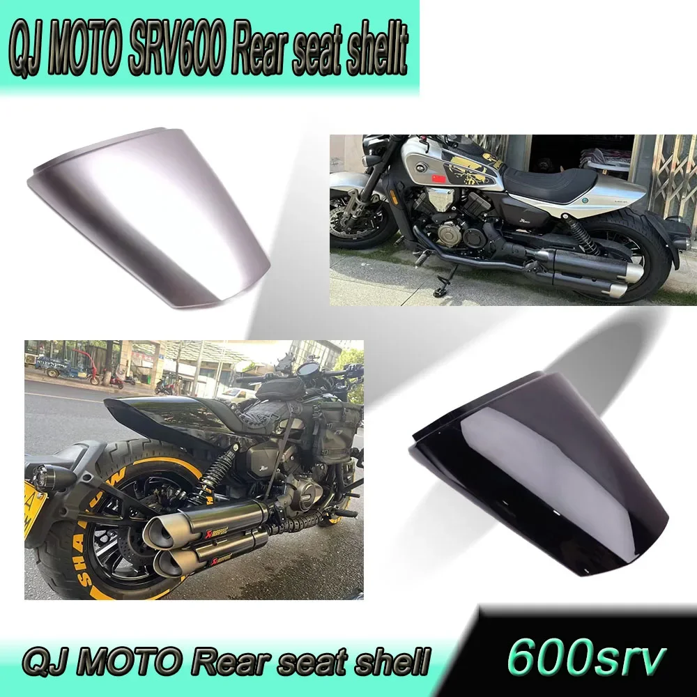 

FOR QJ MOTO SRV600 600SRV Model600 SRV QJmotor Rear Seat ShellModification Accessories New