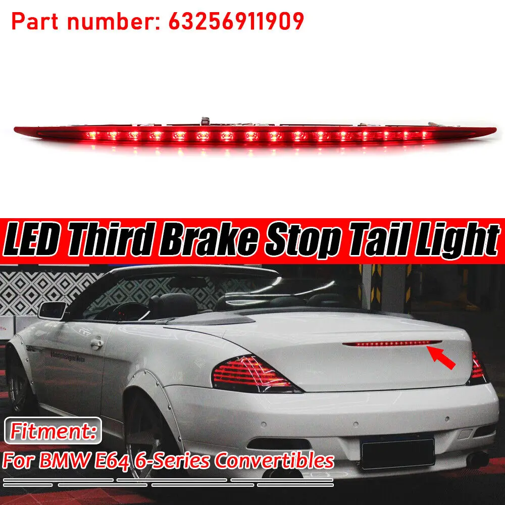 

Red LED Rear Third Stop Light Tail High Mount Brake Lamp 63256911909 Fit For BMW 6 Series E64 645CI 650I M6 Pre-LCI 2004 - 2007