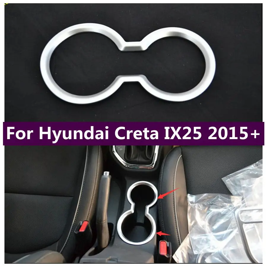 

Central Water Cup Bottle Holder Frame Decoration Panel Cover Trim Fit For Hyundai Creta IX25 2015 - 2017 Matte Car Accessories