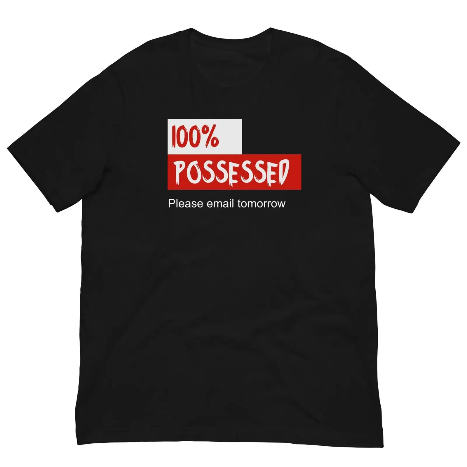 100 Possessed Please Email Tomorrow T Shirt Funny Halloween Office Corporate Horror Minimalist Spooky  vintage Washed