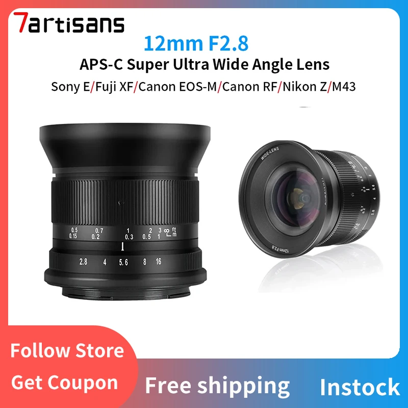 7artisans New 12mm F2.8 Mark II APS-C Super Ultra Wide Angle Lens For Canon EOS-M Canon RF Fuji XF Sony E Nikon Z M4/3