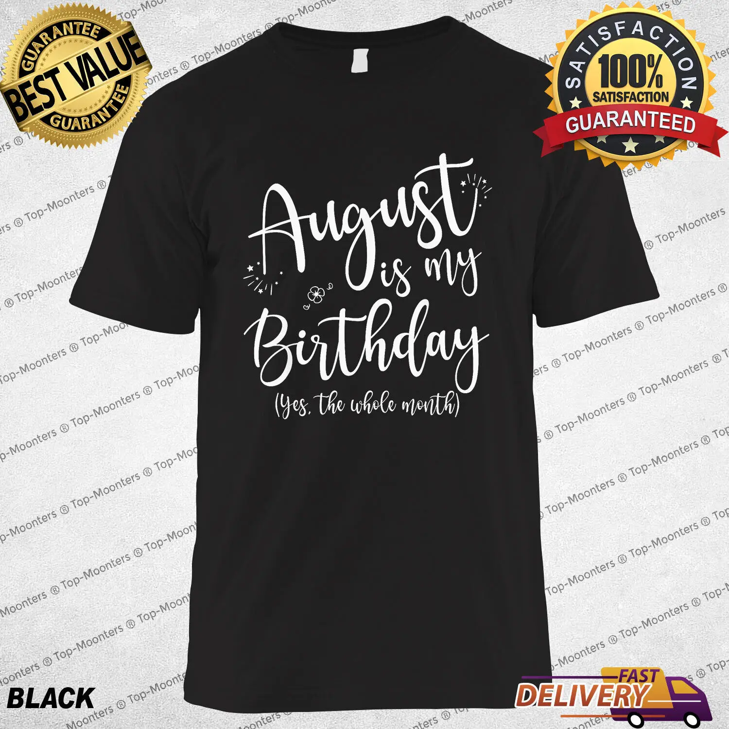 August Is My Birthday The Whole Month Celebration T-Shirt for Women Gift