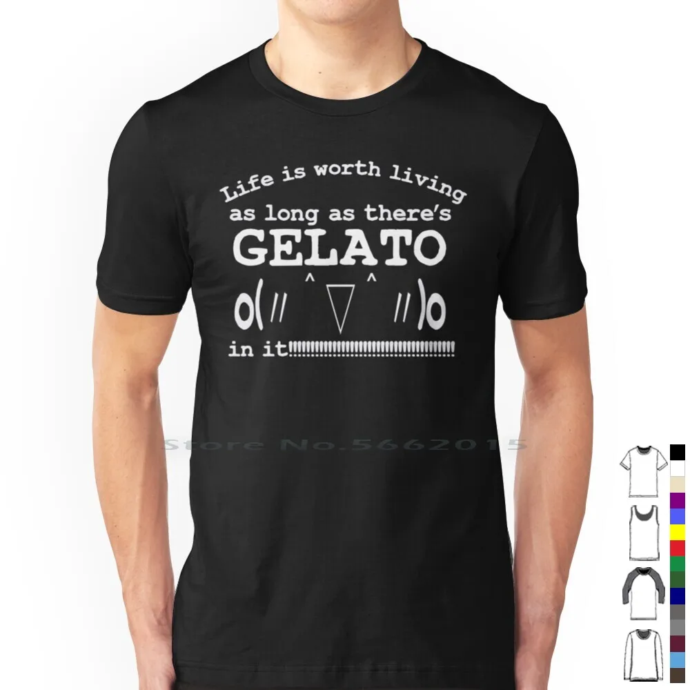 Life Is Worth Living As Long As There's Gelato In It | Kaomoji T Shirt 100% Cotton Dessert Hip Hop Rap Food Come Fare Il Gelato