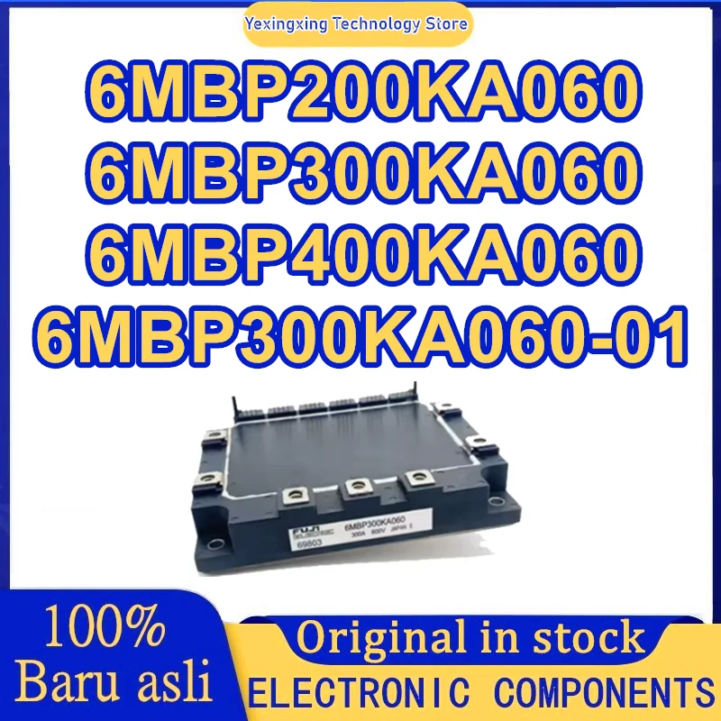 6MBP200KA060 6MBP300KA060 6MBP400KA060 6MBP300KA060-01 NEW AND ORIGINAL MODULE IN STOCK