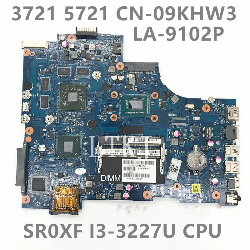 

CN-09KHW3 09KHW3 9KHW3 For DELL 17R-5721 3721 5721 Laptop Motherboard VAW11 LA-9102P With SR0XF I3-3227U DDR3 100% Full Tested